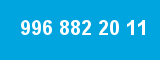 996 882 20 11